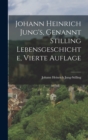 Johann Heinrich Jung's, Genannt Stilling Lebensgeschichte, Vierte Auflage - Book