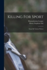 Killing For Sport : Essays By Various Writers - Book