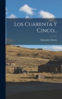 Los Cuarenta Y Cinco... - Book