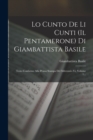 Lo Cunto De Li Cunti (il Pentamerone) Di Giambattista Basile : Testo Conforme Alla Prima Stampa Del Mdcxxxiv-vi, Volume 1... - Book