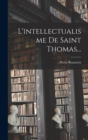 L'intellectualisme De Saint Thomas... - Book