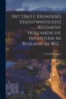 Het 126ste [honderd Zesentwintigste] Regiment Hollandsche Infanterie In Rusland In 1812... - Book