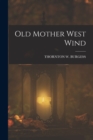 Old Mother West Wind - Book