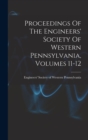 Proceedings Of The Engineers' Society Of Western Pennsylvania, Volumes 11-12 - Book