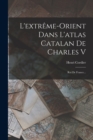 L'extreme-orient Dans L'atlas Catalan De Charles V : Roi De France... - Book