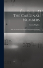 The Cardinal Numbers : With An Introductory Chapter On Numbers Generally - Book