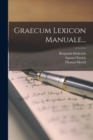 Graecum Lexicon Manuale... - Book