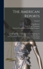 The American Reports : Containing All Decisions Of General Interest Decided In The Courts Of Last Resort Of The Several States [1869-1887]. / Extra Annotated By The Editorial Department Of The Lawyers - Book