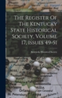 The Register Of The Kentucky State Historical Society, Volume 17, Issues 49-51 - Book