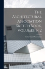 The Architectural Association Sketch Book, Volumes 1-12 - Book