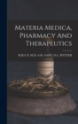 Materia Medica, Pharmacy And Therapeutics - Book