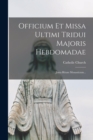 Officium Et Missa Ultimi Tridui Majoris Hebdomadae : Juxta Ritum Monasticum... - Book