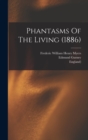 Phantasms Of The Living (1886) - Book