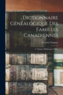 Dictionnaire Genealogique Des Familles Canadiennes : V. Depuis 1608 Jusqu'a 1700... - Book