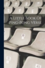A Little Book Of Ping-pong Verse - Book