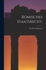 Romisches Staatsrecht. - Book