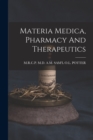 Materia Medica, Pharmacy And Therapeutics - Book