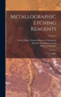 Metallographic Etching Reagents : I, For Copper; Volume 2 - Book