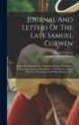 Journal And Letters Of The Late Samuel Curwen : Judge Of Admiralty, Etc., A Loyalist-refugee In England, During The American Revolution. To Which Are Added, Illustrative Documents And Other Eminent Me - Book