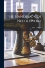 The Handbook of Needlework - Book