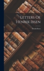 Letters Of Henrik Ibsen - Book