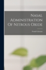 Nasal Administration Of Nitrous Oxide - Book