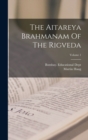 The Aitareya Brahmanam Of The Rigveda; Volume 1 - Book
