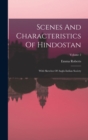 Scenes And Characteristics Of Hindostan : With Sketches Of Anglo-indian Society; Volume 2 - Book