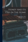Honey And Its Uses In The Home - Book