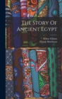 The Story Of Ancient Egypt - Book