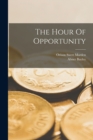 The Hour Of Opportunity - Book