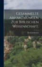 Gesammelte Abhandlungen zur biblischen Wissenschaft. - Book