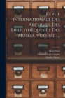 Revue Internationale Des Archives, Des Biblioth?ques Et Des Mus?es, Volume 1... - Book