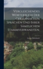 Vergleichendes Worterbuch der germanischen Sprachen und ihrer samtlichen Stammverwandten. - Book