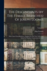 The Descendants (by The Female Branches) Of Joseph Loomis : Who Came From Braintree, England, In The Year 1638, And Settled In Windsor, Connecticut In 1639; Volume 2 - Book