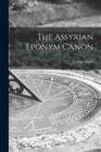 The Assyrian Eponym Canon - Book