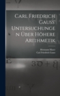 Carl Friedrich Gauss' Untersuchungen uber hohere Arithmetik - Book