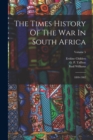 The Times History Of The War In South Africa : 1899-1902; Volume 5 - Book