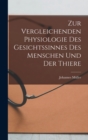 Zur Vergleichenden Physiologie des Gesichtssinnes des Menschen und der Thiere - Book