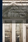 Forty Years' Experience In Pear Growing : Telling How To Avoid The Blight And Insure Good Crops - Book