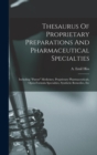 Thesaurus Of Proprietary Preparations And Pharmaceutical Specialties : Including "patent" Medicines, Proprietary Pharmaceuticals, Open-formula Specialties, Synthetic Remedies, Etc - Book