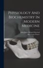 Physiology And Biochemistry In Modern Medicine - Book