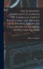The Scientific American Cyclopedia of Formulas, Partly Based Upon the 28th Ed. of Scientific American Cyclopedia of Receipts, Notes and Queries - Book