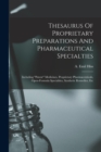 Thesaurus Of Proprietary Preparations And Pharmaceutical Specialties : Including "patent" Medicines, Proprietary Pharmaceuticals, Open-formula Specialties, Synthetic Remedies, Etc - Book