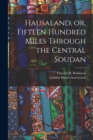 Hausaland, or, Fifteen Hundred Miles Through the Central Soudan - Book