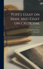 Pope's Essay on Man, and Essay on Criticism; - Book