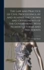 The Law and Practice of Civil Proceedings, by and Against the Crown and Departments of the Government. With Numerous Forms and Precedents - Book