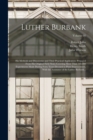 Luther Burbank : His Methods and Discoveries and Their Practical Application. Prepared From His Original Field Notes Covering More Than 100,000 Experiments Made During Forty Years Devoted to Plant Imp - Book