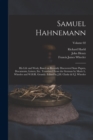 Samuel Hahnemann; His Life and Work, Based on Recently Discovered State Papers, Documents, Letters, Etc. Translated From the German by Marie L. Wheeler and W.H.R. Grundy. Edited by J.H. Clarke & F.J. - Book