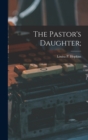 The Pastor's Daughter; - Book
